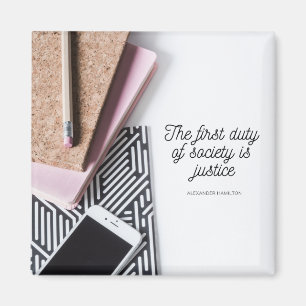 Hamilton Justice Duty Society Inspirational Quote Magnet