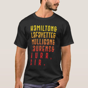 Hamilton Laurens_ Lafayette_ Mulligan   T-Shirt