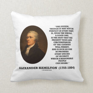 Hamilton System Not Be Perfect A Good One Quote Cushion