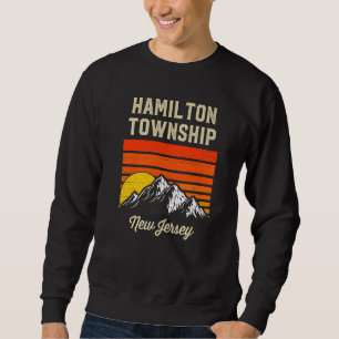 Hamilton Township New Jersey Hometown City State U Sweatshirt