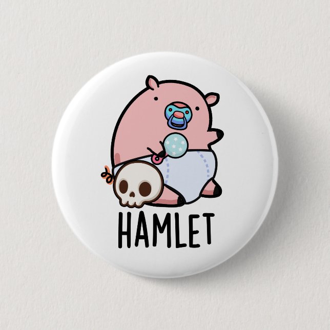 Hamlet Funny Shakepear Baby Pig Pun  6 Cm Round Badge (Front)