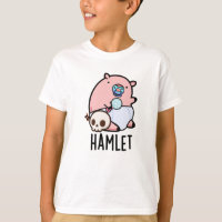 Hamlet Funny Shakepear Baby Pig Pun