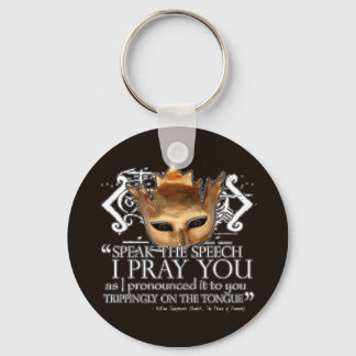 Hamlet "Speak the speech ..." Key Ring