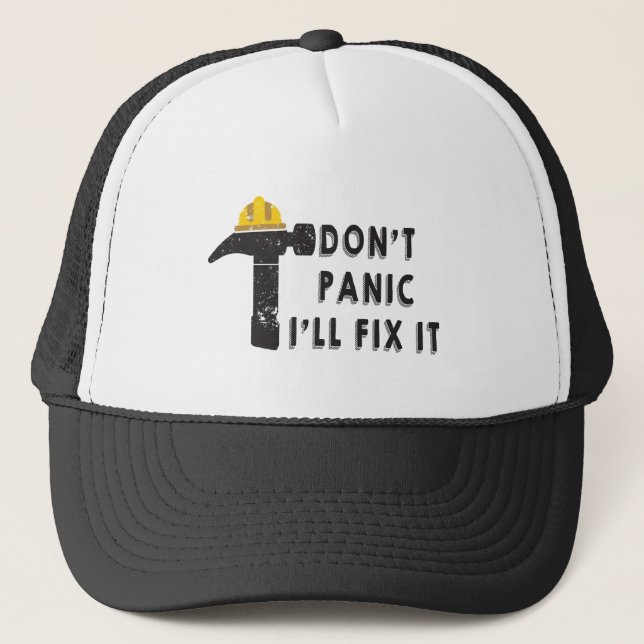 Hammer - Don't Panic I'll Fix It Trucker Hat (Front)