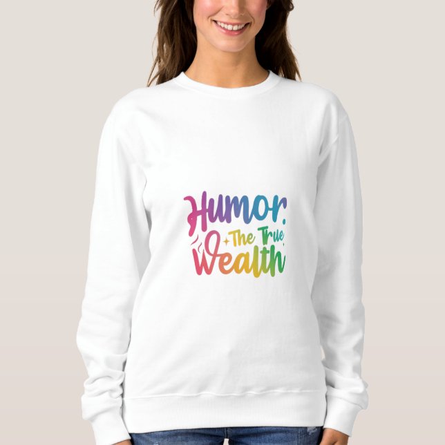 "Hammer the True Wealth" Sweatshirt (Front)