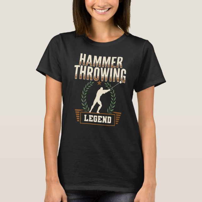 Hammer Throwing Legend Throw Thrower Track Field A T-Shirt (Front)