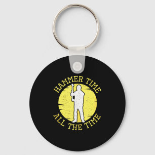 Hammer Time All The Time Funny Construction Manage Key Ring