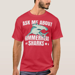 Hammerhead Shark Diving Quote for a Hammerhead Sha T-Shirt