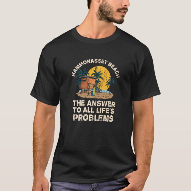 Hammonasset Beach Answer To All Life's Problems Va T-Shirt (Front)