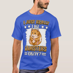 Hammy I Just Really Like Hamsters Premium T-Shirt