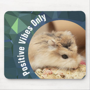 HammyVille - Cute Hamster Positive Vibes Only Mouse Pad