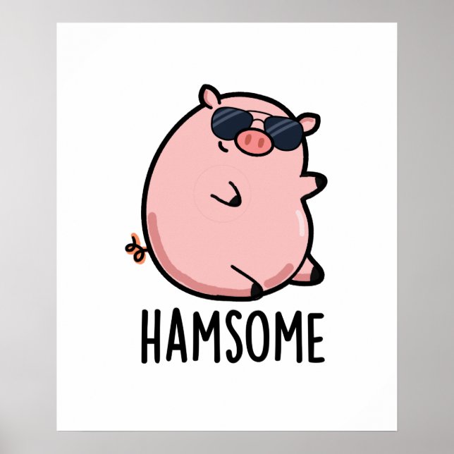 Hamsome Funny Pig Pun  Poster (Front)