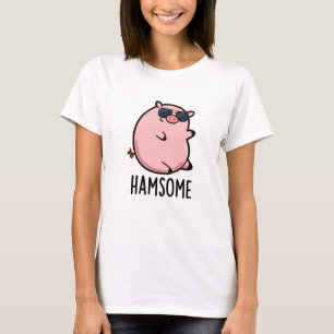 Hamsome Funny Pig Pun  T-Shirt