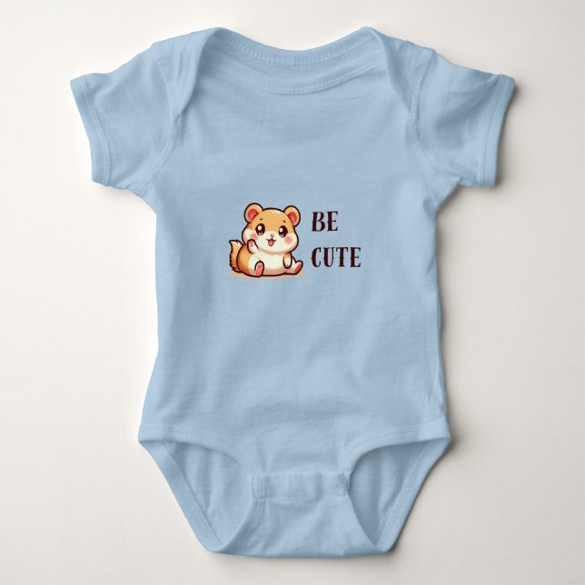 Hamster - Be Cute Baby Bodysuit (Front)