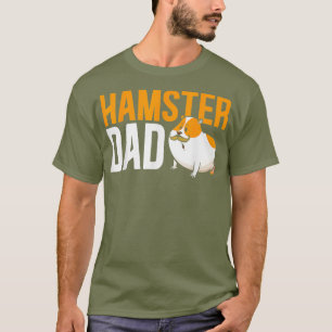 Hamster Dad Fathers Day Rodent Hamster Small Pet T-Shirt