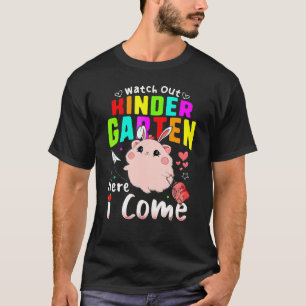 Hamster Girl Back To School Watch Out Kindergarten T-Shirt