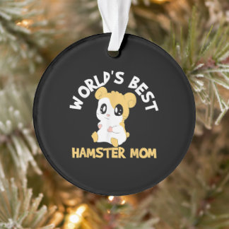 Hamster Hammy Mum Pet Gift Mors Day Ornament