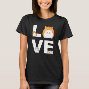 Hamster Love Cute Hamsters Animal Toys Pets T-Shirt