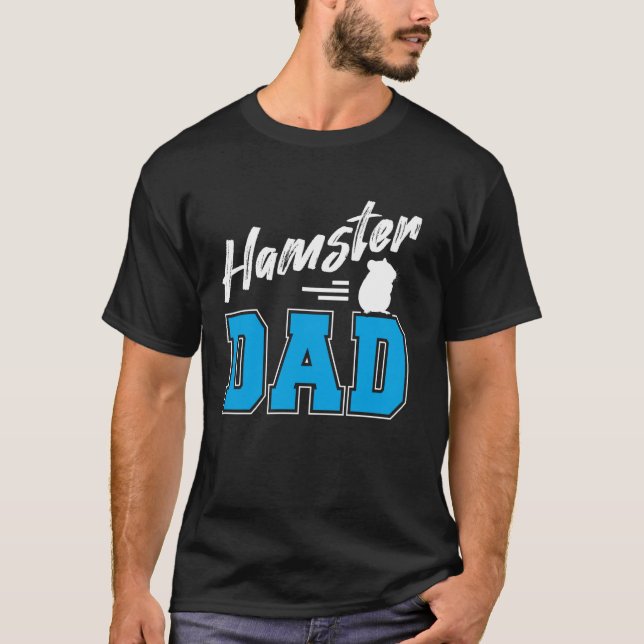 Hamster Lover Hamster Dad T-Shirt (Front)