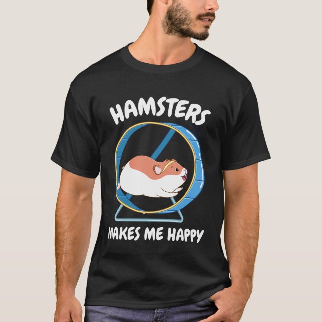Hamster Make Me Happy  Sweet Hamster Wheel T-Shirt (Front)