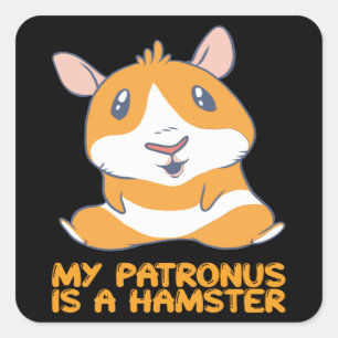 Hamster - My Patronus Is A Hamster Square Sticker