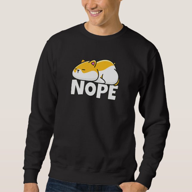 Hamster Nope Sweatshirt (Front)