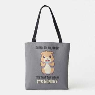 Hamster - Oh No, it’s that Day, it’s Monday Tote Bag