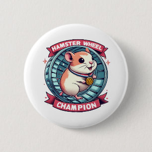 Hamster Wheel Champion 6 Cm Round Badge