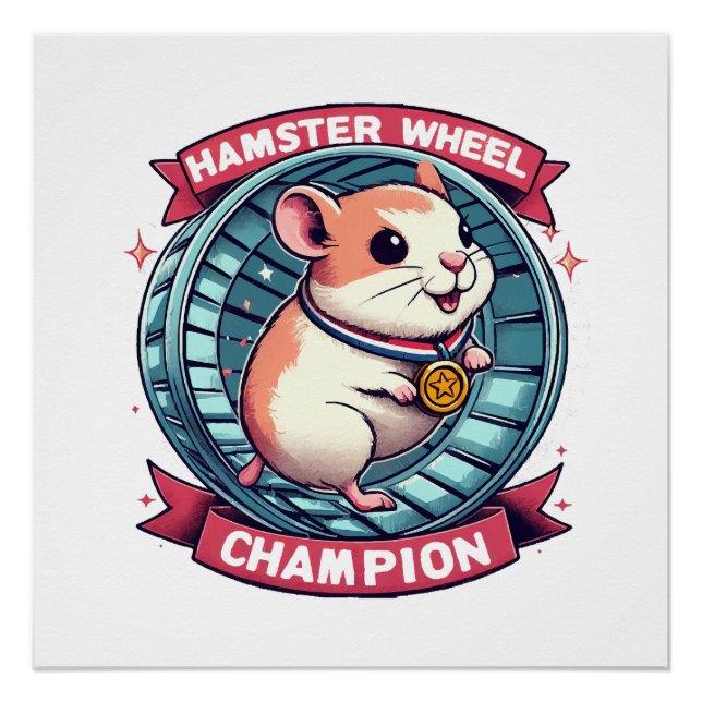 Hamster Wheel Champion Poster (Front)