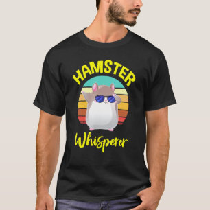 Hamster Whisperer Costume Mom Women Kids T-Shirt