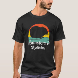 Hamsters And Skydiving Skydiver T-Shirt