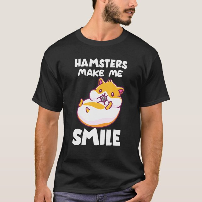 Hamsters Make Me Smile Hamster T-Shirt (Front)