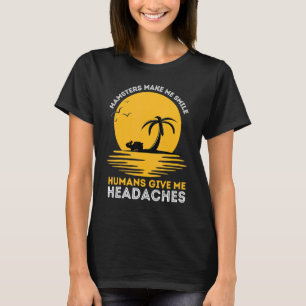 Hamsters Make Me Smile Humans Give Me Headaches Ha T-Shirt