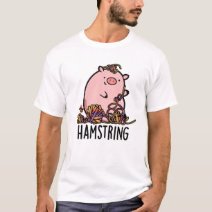 Hamstring Funny Pig Pun  T-Shirt