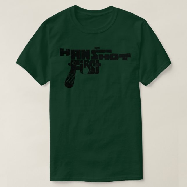 Han Shot First T-Shirt (Design Front)