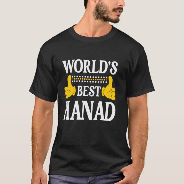 Hanad Personal Name Funny First Name World's Best  T-Shirt (Front)
