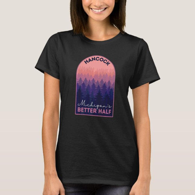Hancock Michigans Better Half Yooper Up Retro T-Shirt (Front)
