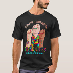Hand Autism Awareness Ribbon Abilities Outweigh Di T-Shirt