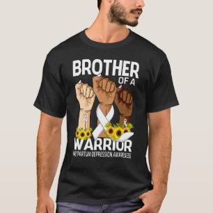 Hand Brother Of A Warrior Postpartum Depression Aw T-Shirt