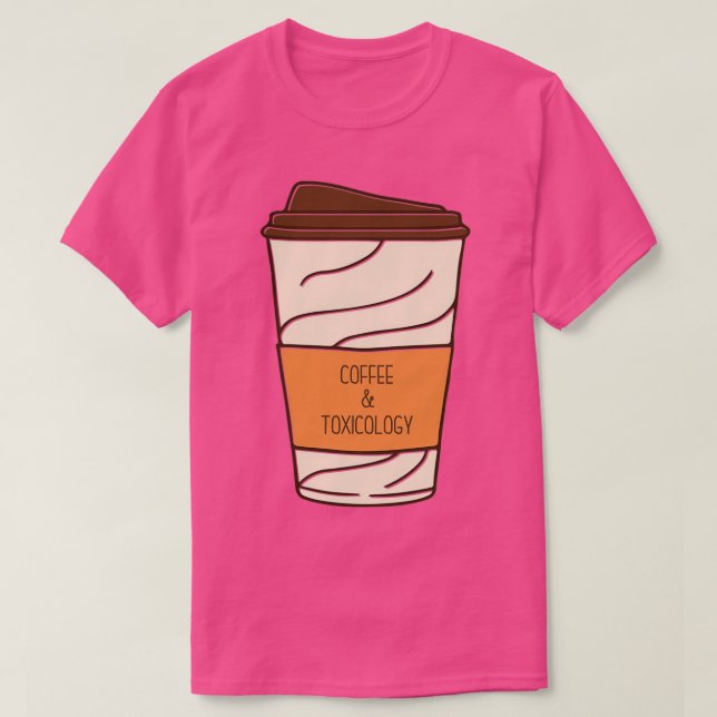 Hand Drawn Coffee and Toxicology Funny Coffee Toxi T-Shirt (Design Front)