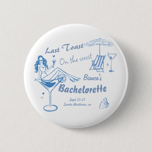 Hand Drawn Last Toast On The Coast Bachelorette  6 Cm Round Badge (Front)