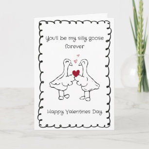 Hand Drawn Silly Goose Funny Saying Valentines Day Holiday Card