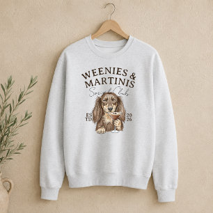 Hand Drawn Weenies and Martinis Dachshund Sweatshirt