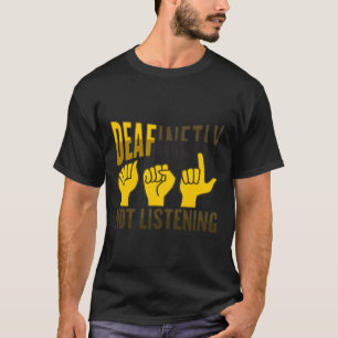 Hand Gesture Deaf Hearing Loss Awareness 7  T-Shirt