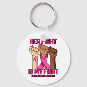 Hand Her Fight Is My Fight Breast Cancer Awareness Key Ring
