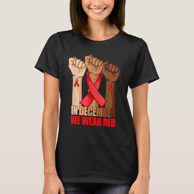 Hand In December We Wear Red HIV AIDS Awareness Mo T-Shirt (Front)