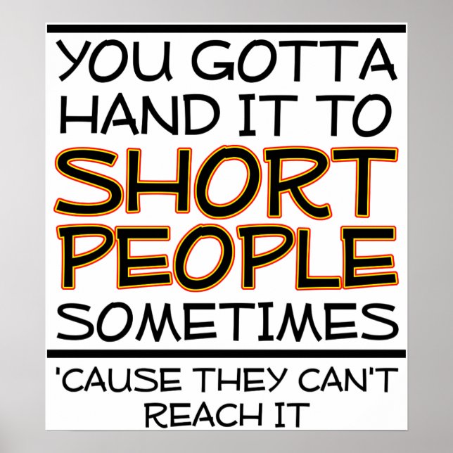 Hand it to Short People Funny Poster (Front)
