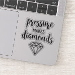 Hand Lettered Script "Pressure Makes Diamonds"<br><div class="desc">Hand Lettered Script "Pressure Makes Diamonds"</div>