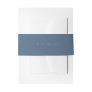Hand Lettered "We Do" Blue Wedding Invitation Belly Band
