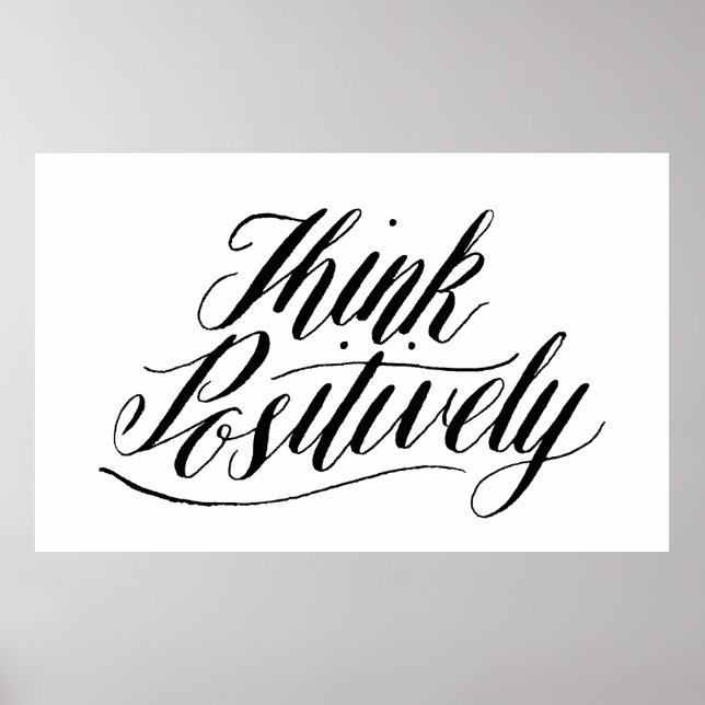 Hand Lettering Typography Design, Think Positively Poster (Front)